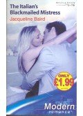 Baird, Jacqueline - The Italian's Blackmailed Mistress