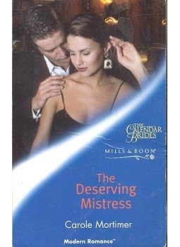 Mortimer, Carole - The Deserving Mistress Mortimer, Carole - The Deserving Mistress, null 2004 antikvár könyv