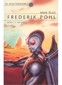 Frederik Pohl - Man Plus - SF Masterworks #29 Frederik Pohl - Man Plus - SF Masterworks #29, null 2000 antikvár könyv