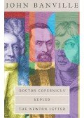 Banville, John - The Revolutions Trilogy - Doctor Copernicus; Kepler; The Newton Letter