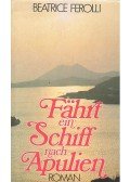 FEROLLI, BEATRICE - Fährt ein Schiff nach Apulien