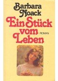 NOACK, BARBARA - Ein Stück vom Leben