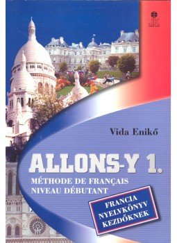Vida Enikő - Allons-y 1. Vida Enikő - Allons-y 1., Székesfehérvár 2006 antikvár könyv