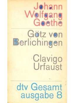 Johann Wolfgang Goethe - Götz von  Berlichingen – Clavigo – Urfaust, null 1970 antikvár könyv