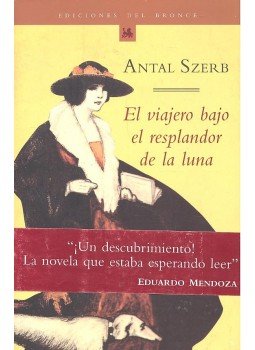 Szerb Antal - El viajero bajo el resplandor de la luna, null 2000 antikvár könyv