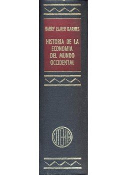 BARNES, HARRY ELMER - Historia de la economia del mundo occidental, null 1967 antikvár könyv