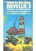 Bova, Ben - Novella: 3 – 3 Novellas by William Tenn, A Bertram Chandler, A.E. Van Vogt