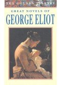 George Eliot - Great Novels of George Eliot – Adam Bede; the Mill on the Floss;Silas Marner
