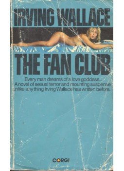 Wallace, Irving - The Fan Club Wallace, Irving - The Fan Club, null 1975 antikvár könyv