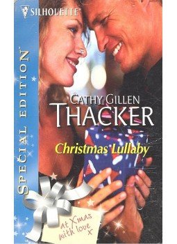 Thacker, Cathy Gillen - Christmas Lullaby Thacker, Cathy Gillen - Christmas Lullaby, null 2006 antikvár könyv