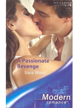 Wood, Sara - A Passionate Revenge Wood, Sara - A Passionate Revenge, null 2004 antikvár könyv