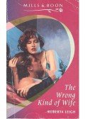 Leigh, Roberta - The Wrong Kind of Wife