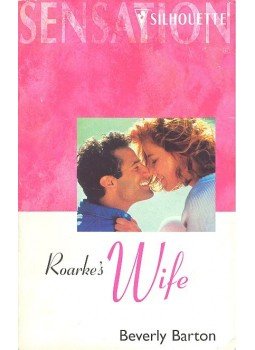 Barton, Beverly - Roarke's Wife Barton, Beverly - Roarke's Wife, null 1997 antikvár könyv