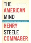 Commager, Henry Steele - The Amrican Mind – An Interpretation of Amrican Thought and Character Since the 1880's