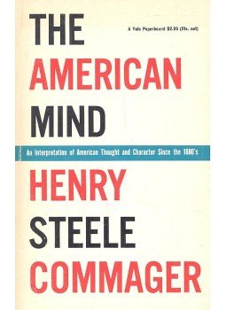 Commager, Henry Steele - The Amrican Mind – An Interpretation of Amrican Thought and Character Since the 1880's, null 1967 antikvár könyv