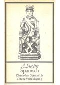 Aleksei Suetin - Spanisch - Klassisches System bis Offene Verteidigung