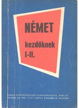 Tímár József - Német kezdőknek I-II. Tímár József - Német kezdőknek I-II., null 1969 antikvár könyv