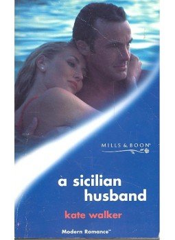 Walker, Kate - A Sicilian Husband Walker, Kate - A Sicilian Husband, null 2003 antikvár könyv