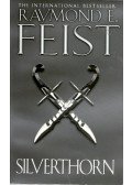 Raymond E. Feist - Silverthorn