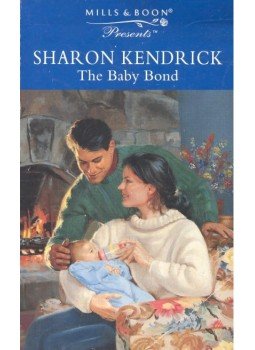 Kendrick, Sharon - The Baby Bond Kendrick, Sharon - The Baby Bond, null 1998 antikvár könyv