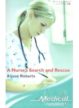 Roberts, Alison - A Nurse's Search and Rescue Roberts, Alison - A Nurse's Search and Rescue, null 2005 antikvár könyv