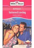 Wells, Angela - Tattered Loving