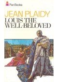 Plaidy, Jean - Louis the Well-Beloved