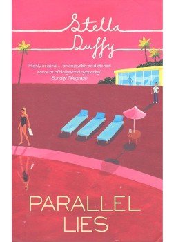DUFFY, STELLA - Parallel Lies DUFFY, STELLA - Parallel Lies, null 2006 antikvár könyv