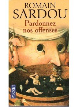 Romain Sardou - Pardonnez nos offenses, null 2006 antikvár könyv