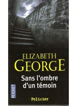 George, Elisabeth - Sans l'ombre d'un témoin, null 2006 antikvár könyv
