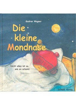 WAGNER, GUDRUN - Die kleine Mondnase WAGNER, GUDRUN - Die kleine Mondnase, null 2007 antikvár könyv
