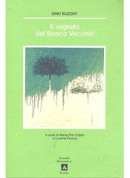 Buzzati, Dino - Il segreto del Bosco Vecchio Buzzati, Dino - Il segreto del Bosco Vecchio, null 1999 antikvár könyv