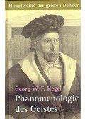 Hegel, Georg Wilhelm Friedrich - Phänomenologie des Geistes
