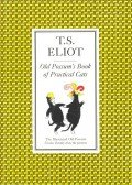Eliot, T. S. - Old Possum's Book of Practical Cats