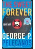 PELECANOS, GEORGE P. - The Sweet Forever