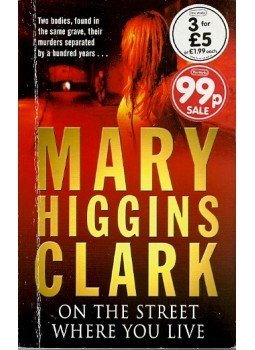 Mary Higgins Clark - On the Street Where You Live Mary Higgins Clark - On the Street Where You Live, null 2001 antikvár könyv