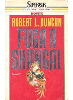 DUNCAN, ROBERT L, - Fuga a Shanghau DUNCAN, ROBERT L, - Fuga a Shanghau, null 1991 antikvár könyv