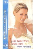 Ferrarella, Marie - The Bride Wore Blue Jeans