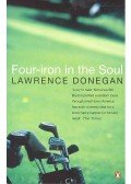 DONEGAN, LAWRENCE - Four-Iron in the Soul