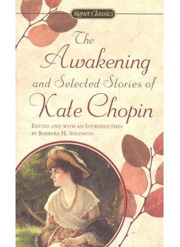 Kate Chopin - The Awakening and Selected Stories Kate Chopin - The Awakening and Selected Stories, null 2007 antikvár könyv