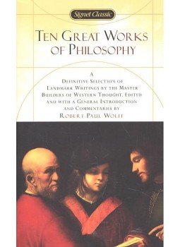 Wolff, Robert Paul (szerk.) - Ten Great Works of Philosophy, null 2007 antikvár könyv