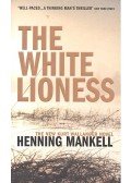 Henning Mankell - The White Lioness