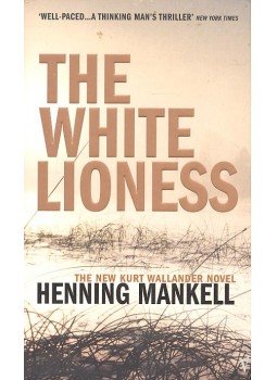 Henning Mankell - The White Lioness Henning Mankell - The White Lioness, null 2003 antikvár könyv