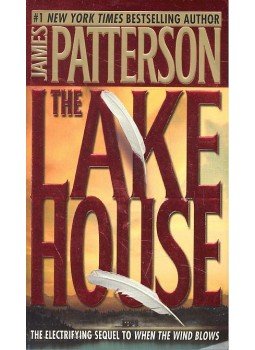 James Patterson - The Lake House James Patterson - The Lake House, New York 2004 antikvár könyv