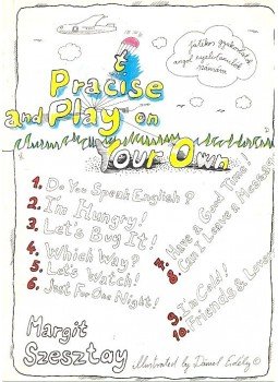 Szesztay Margit - Practise and Play on Your Own Szesztay Margit - Practise and Play on Your Own, null 1989 antikvár könyv