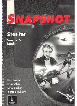 LINLEY, FRAN – ABBS, BRIAN – BARKER, CHRIS – FREEBAIRN, INGRID - Snapshot – Starter – Teacher's Book, null 1999 antikvár könyv