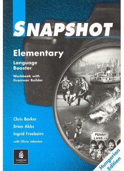 ABBS, BRIAN – BARKER, CHRIS – FREEBAIRN, INGRID - Snapshot – Elementary – Language Booster ABBS, BRIAN – BARKER, CHRIS – FREEBAIRN, INGRID - Snapshot – Elementary – Language Booster, null 1999 antikvár könyv