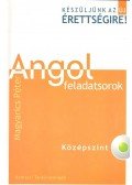 Magyarics Péter - Készüljünk az érettségire! - Angol feladatsorok – Középszint