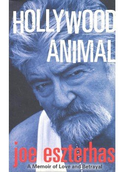 Eszterhas, Joe - Hollywood Animal Eszterhas, Joe - Hollywood Animal, London 2004 antikvár könyv