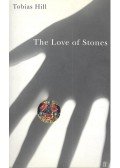 HILL, TOBIAS - The Love of Stones